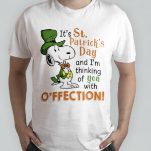 Snoopy Peanuts It’s St Patrick’s Day and I’m Thinking of You with O’ffection T-Shirt