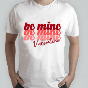 Retro Be Mine Valentine Shirt Valentines Day Shirt