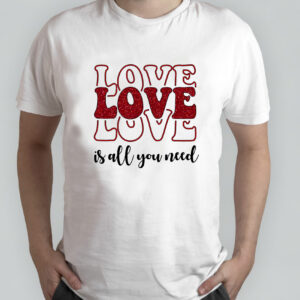 Love Is All You Need Funny Be Mine Valentine Day