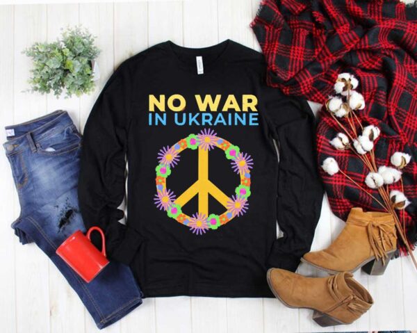 Peace No War In Ukraine Pray For Shirt