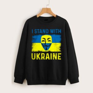 Anonymous I Stand With Ukraine Russian Warship Go F Yourself Sweatshirt