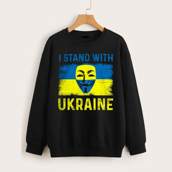 Anonymous I Stand With Ukraine Russian Warship Go F Yourself Sweatshirt