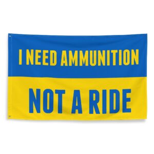 I Need Ammunition Not A Ride Flag