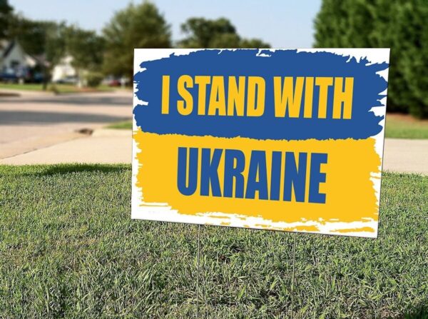 I Stand With Ukraine Pray For Ukrainan Yard Sign