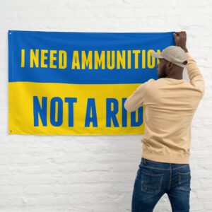 I Need Ammunition Not A Ride Flag