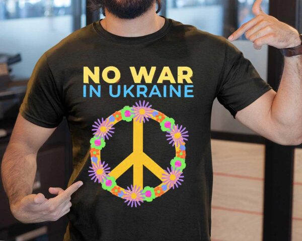 Peace No War In Ukraine Pray For Shirt