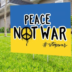 Peace Not War We Stand With Ukraine Yard Sign