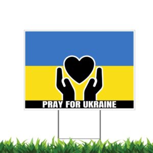 Pray For Ukraine Stop The War Yard Sign