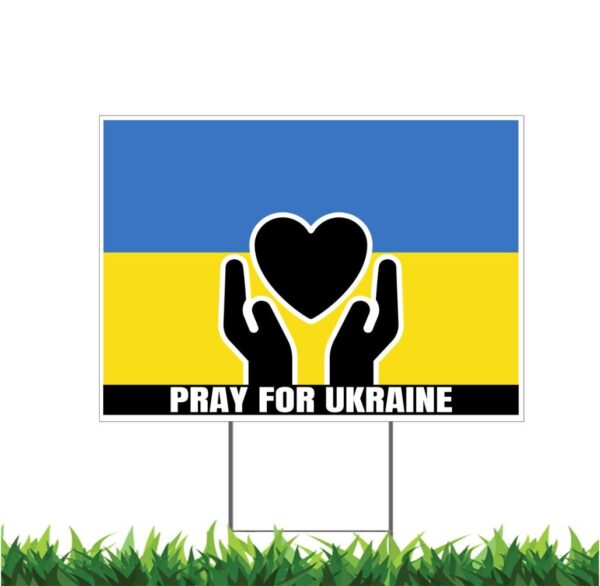 Pray For Ukraine Stop The War Yard Sign