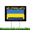 2022 We Stand With Ukraine Yard Sign