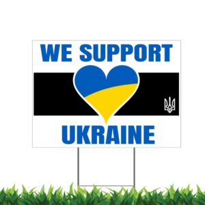 We Support Ukraine Stop War Yard Sign