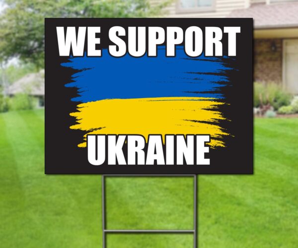 We Support Ukraine Yard Sign With Stakes