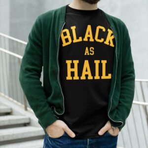 Jalen Rose Black As Hail Shirt