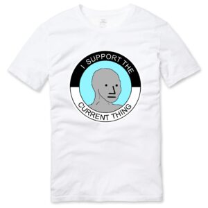 I Support The Current Thing NPC Group Think Sheeple Meme Shirt