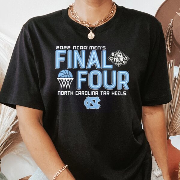 North Carolina Tar Heels Final Four March Madness 2022 Shirt