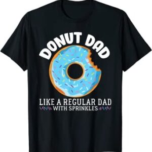 Donut Dad Regular With Sprinkles Father’s Day T-Shirt