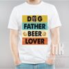 The Father Figure Beer Drinker Shirt