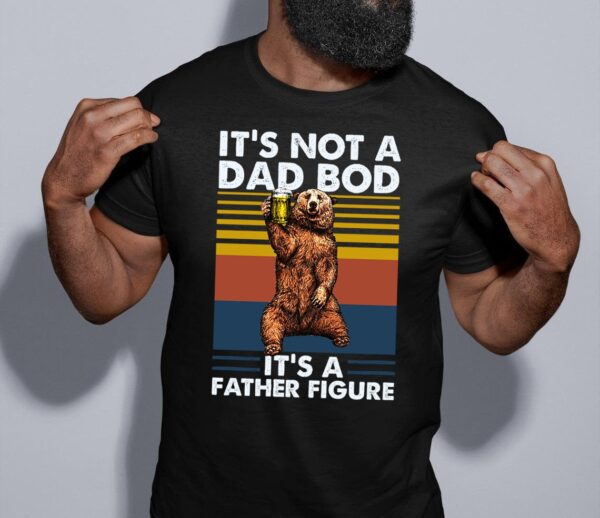 Father It’s Not A Dad Bod Classic T-Shirt