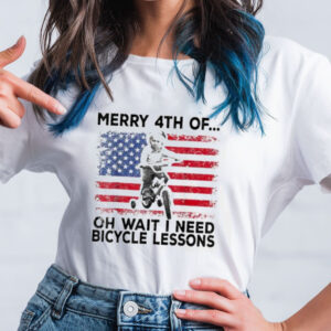 Merry 4th Of Oh Wait I Need Bicycle Lessons Shirt