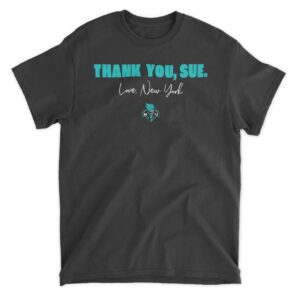 Thank You Sue Love New York Tee Shirt