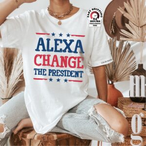 Alexa Change The President Shirt