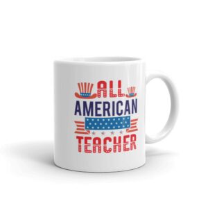 All American Teacher White Glossy Mug