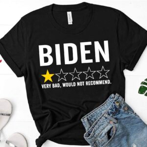 Biden 1 Star Review Very Bad Would Not Recommend Shirt