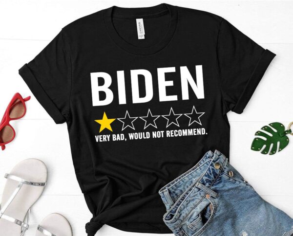 Biden 1 Star Review Very Bad Would Not Recommend Shirt