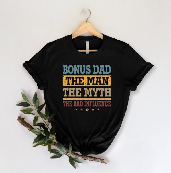 Bonus Dad Fathers Day Shirt