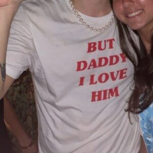 But Daddy I Love Him Harry Shirt