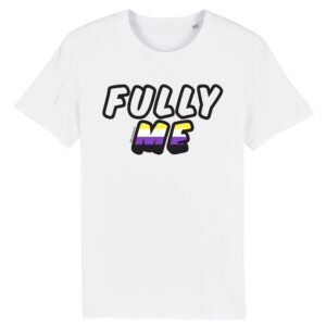 Fully Me Non Binary LGBT Shirt