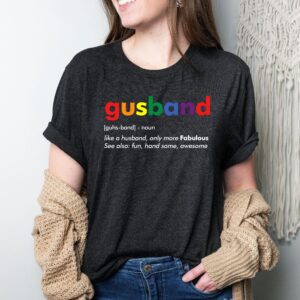 Gusband LGBT Gay Husband Definition Rainbow Shirt