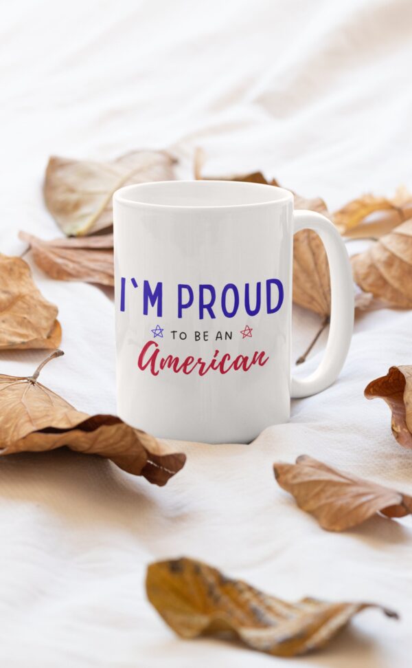 I’m Proud To Be American Mug