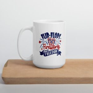 Flip-Flops Fireworks and Freedom Mug