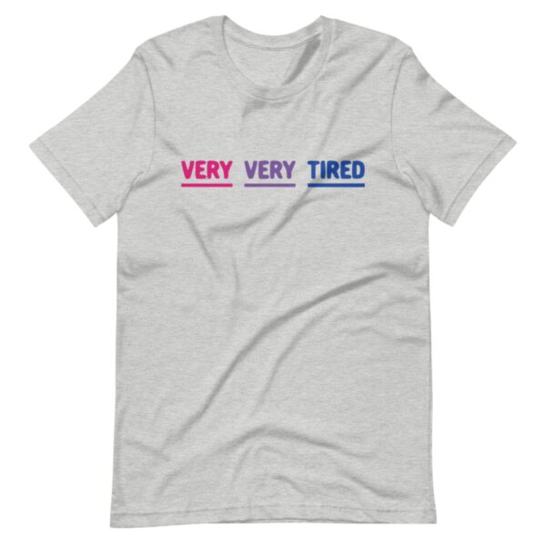 Bisexual Very Tired Shirt