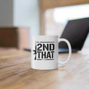 2nd That Second Amendment 11 oz Mug