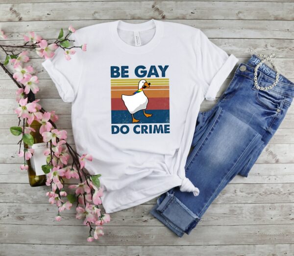 Be Gay Do Crime T-shirt