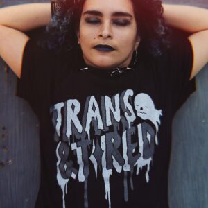 TRANS & TIRED PRIDE MONTH SHIRT