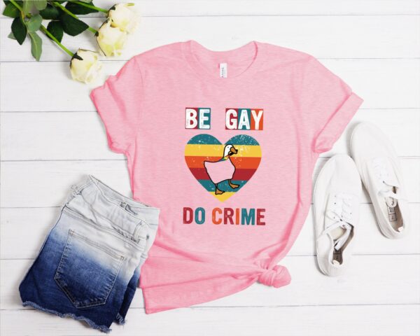 Be Gay Do Crime Shirt