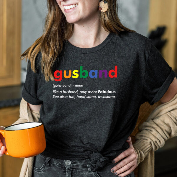 Gusband LGBT Gay Husband Definition Rainbow Shirt