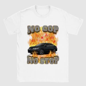 No Cop Stop Tee Shirt