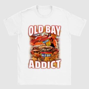 Ultimate old bay addict shirt