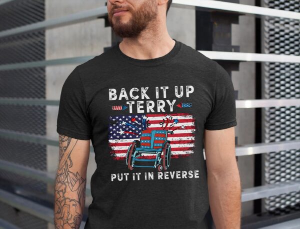 Back Up Terry Put It In Reverse 4th Of July Tshirt