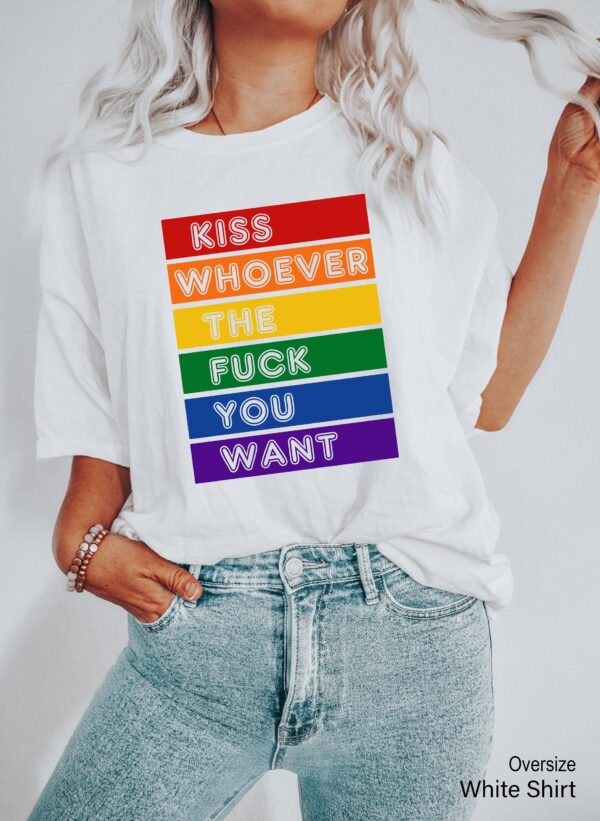 Kiss Whoever The Fuck You Want Shirt