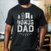 Bonus Dad Fathers Day Shirt