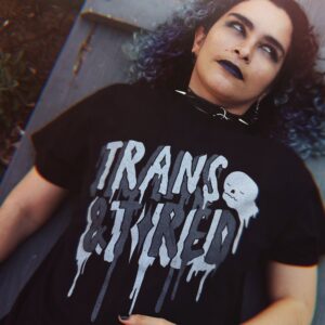 TRANS & TIRED PRIDE MONTH SHIRT