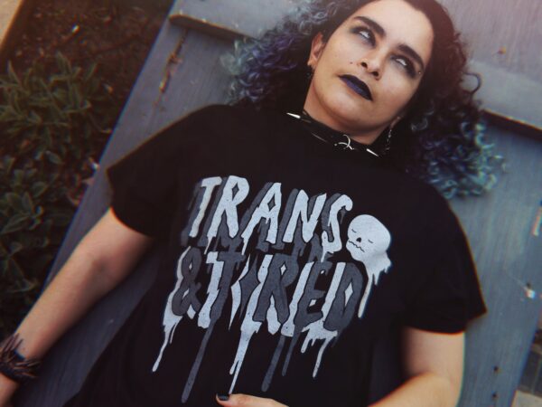 TRANS & TIRED PRIDE MONTH SHIRT