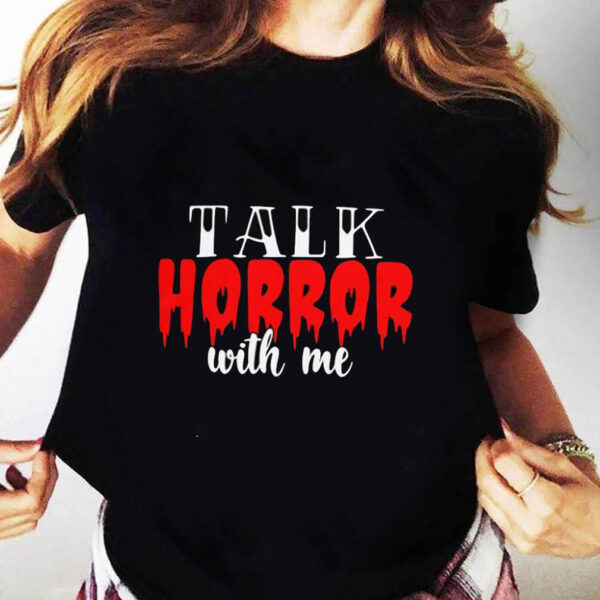 Drip Shirt Talk Horror With Me