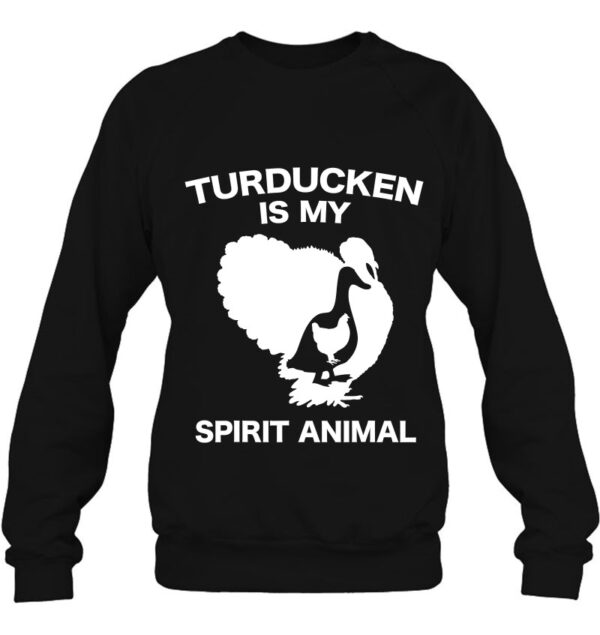 Thanksgiving Sweater Turducken Is My Spirit Animal Funny