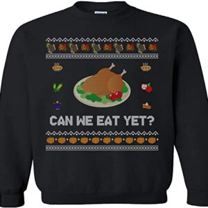 Thanksgiving Sweater Funny Ugly Can We Eat Yet?